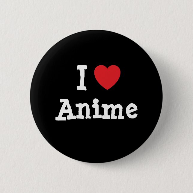 I love Anime heart custom personalised 6 Cm Round Badge (Front)