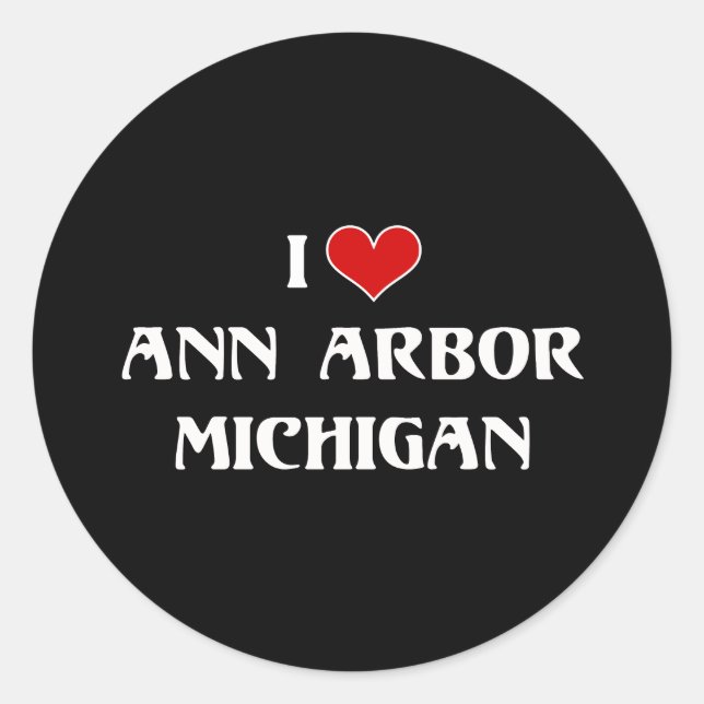 I Love Ann Arbor, Michigan Classic Round Sticker (Front)