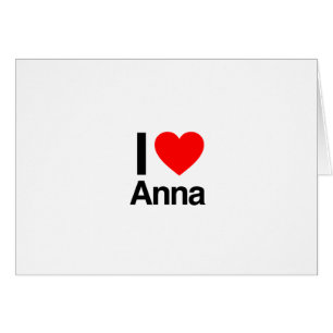 i love anna