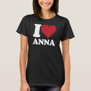 I Love Anna - I heart Anna T-Shirt
