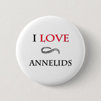 I Love Annelids 6 Cm Round Badge