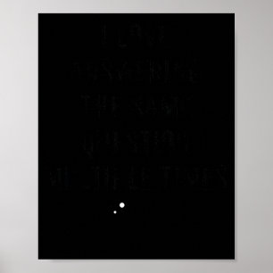 I Love Answering The Same Question, Teacher White  Poster