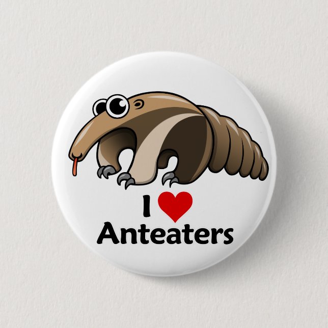 I Love Anteaters 6 Cm Round Badge (Front)