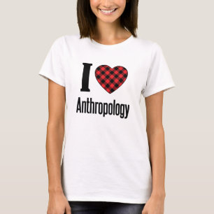 I Love Anthropology T-Shirt