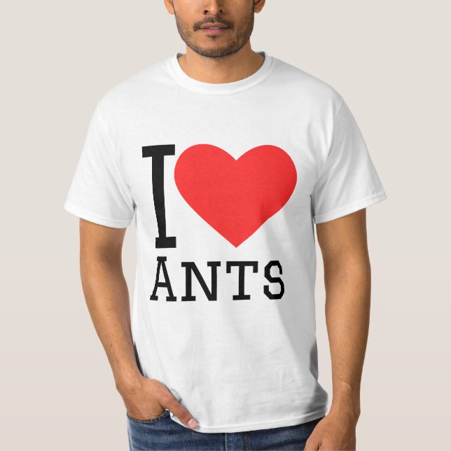I love ants T-Shirt (Front)