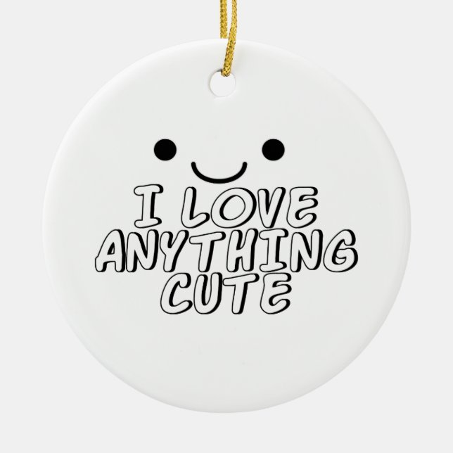 I Love Anything Cute Ceramic Tree Decoration (Front)