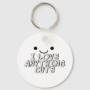 I Love Anything Cute Key Ring