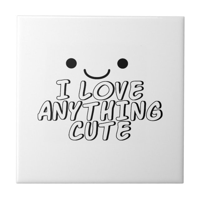 I Love Anything Cute Tile (Front)