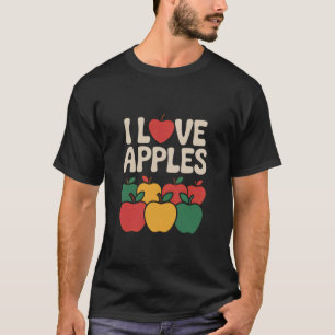 I Love Apples Colourful Fruit Expression T-Shirt