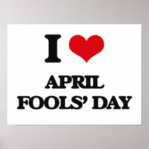 I Love April Fools' Day Poster
