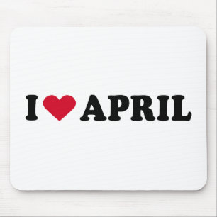 I LOVE APRIL MOUSE MAT