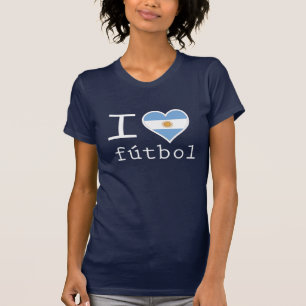 I Love Argentinian Futbol T-Shirt