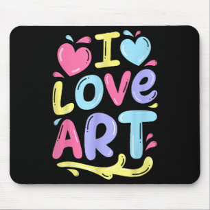 I Love Art, Artist Painter Colourful Painting Gift Mouse Mat