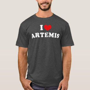 I Love Artemis I Heart Artemis gift T-Shirt