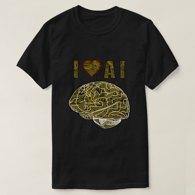 I love artificial intelligence AI for clothing T-Shirt (Design Front)