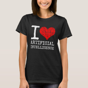 I Love Artificial Intelligence Quote AI Programmer T-Shirt