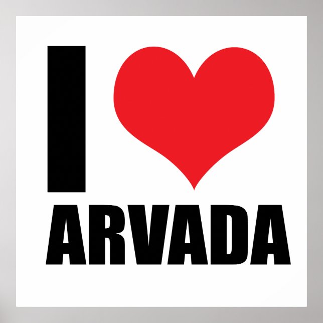 I love Arvada Poster (Front)