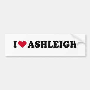 I LOVE ASHLEIGH BUMPER STICKER
