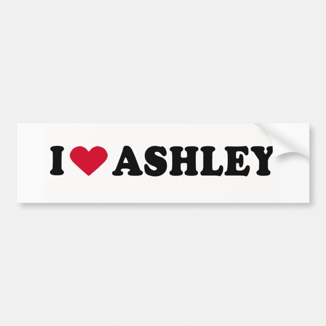 I LOVE ASHLEY BUMPER STICKER (Front)