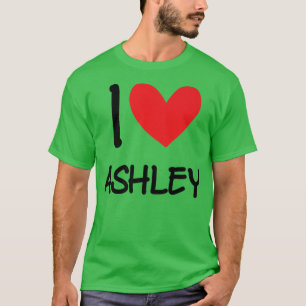 I Love Ashley Name Personalised Girl Woman Bff Fri T-Shirt