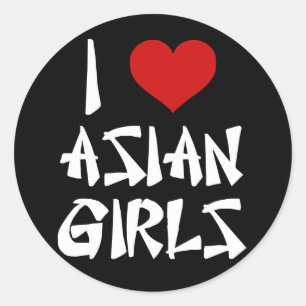I Love Asian Girls Classic Round Sticker