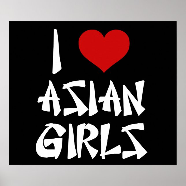 I Love Asian Girls Poster (Front)