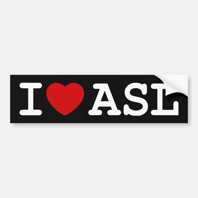 I Love ASL Bumper Sticker (Front)
