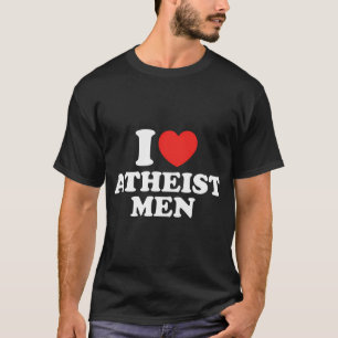 I Love Atheist Men T-Shirt