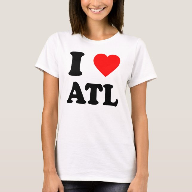I Love Atl Heart Cool Atlanta  T-Shirt (Front)