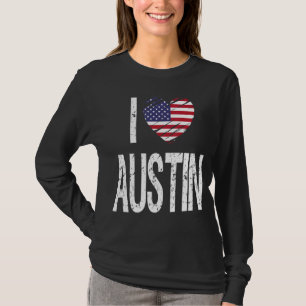 I Love Austin With American Flag T-Shirt