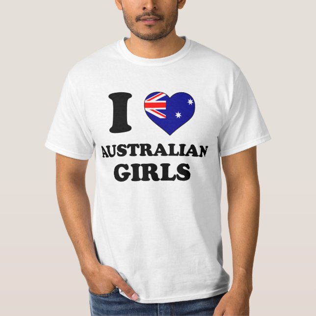 I love Australian Girls T-Shirt (Front)