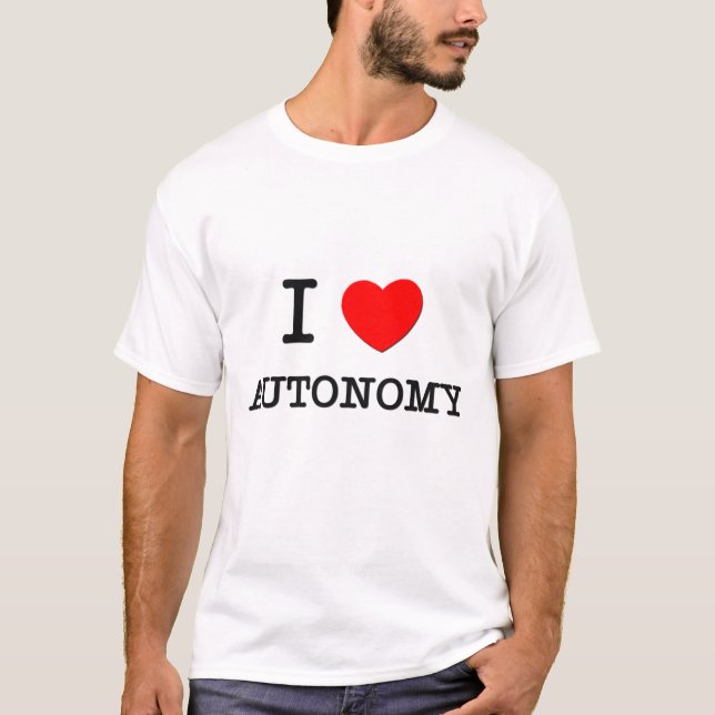 I Love Autonomy T-Shirt (Front)