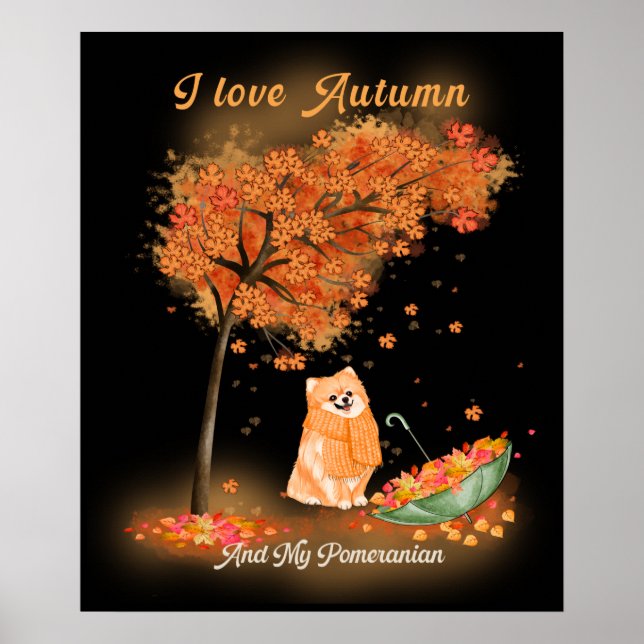 I love Autumn and my Pomeranian Dog Watercolor Poster (Front)