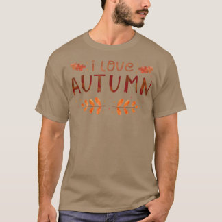 I Love Autumn Positive Mind Inspirational Quote  T-Shirt
