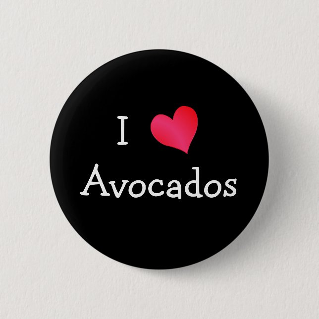 I Love Avocados 6 Cm Round Badge (Front)