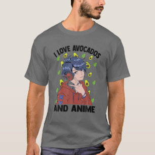 I Love Avocados And Anime - Cute Kawaii - Otaku Gu T-Shirt
