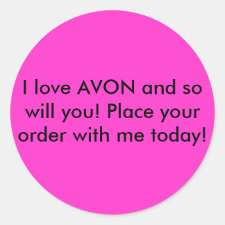 I love AVON and so will you! Place your order w... Classic Round Sticker