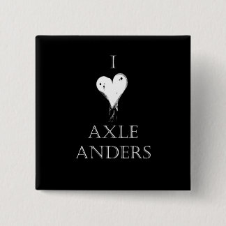 "I love Axle Anders" Pin