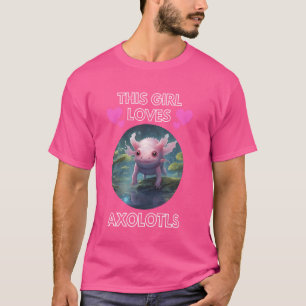 I Love Axolotls Cute Axolotl Present T-Shirt