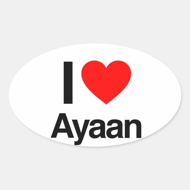 i love ayaan oval sticker (Front)