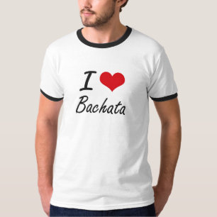 I Love BACHATA T-Shirt