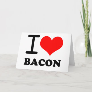 I love bacon card