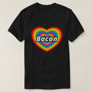 I Love Bacon Funny Bacon Lover T-Shirt