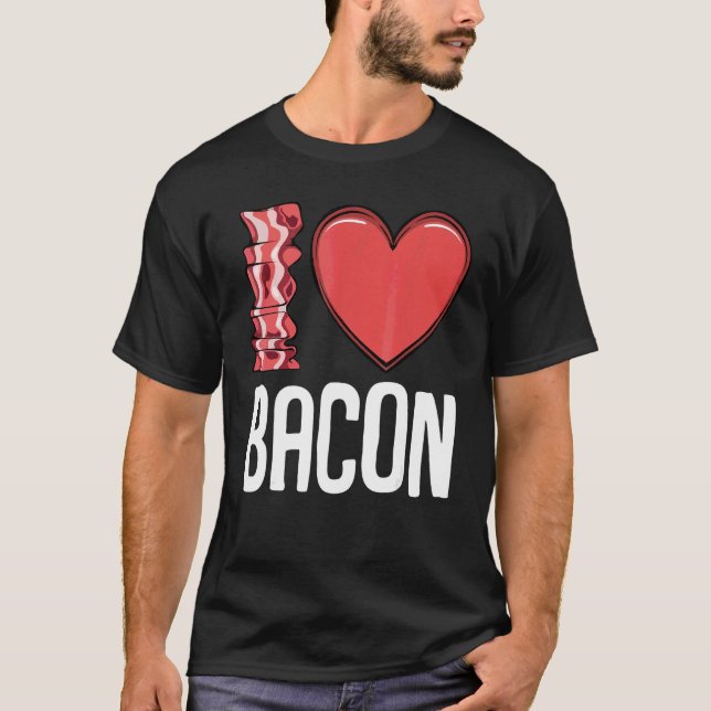 I Love Bacon I Heart Bacon  Breakfast Men Women Ki T-Shirt (Front)