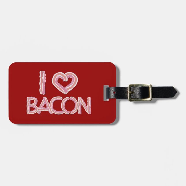 I Love Bacon Luggage Tag (Front Horizontal)