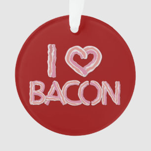 I Love Bacon Ornament