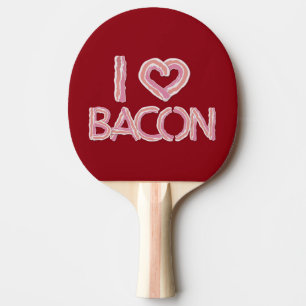 I Love Bacon Ping Pong Paddle