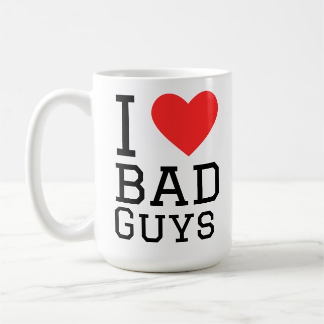 I love bad guys coffee mug (Left)