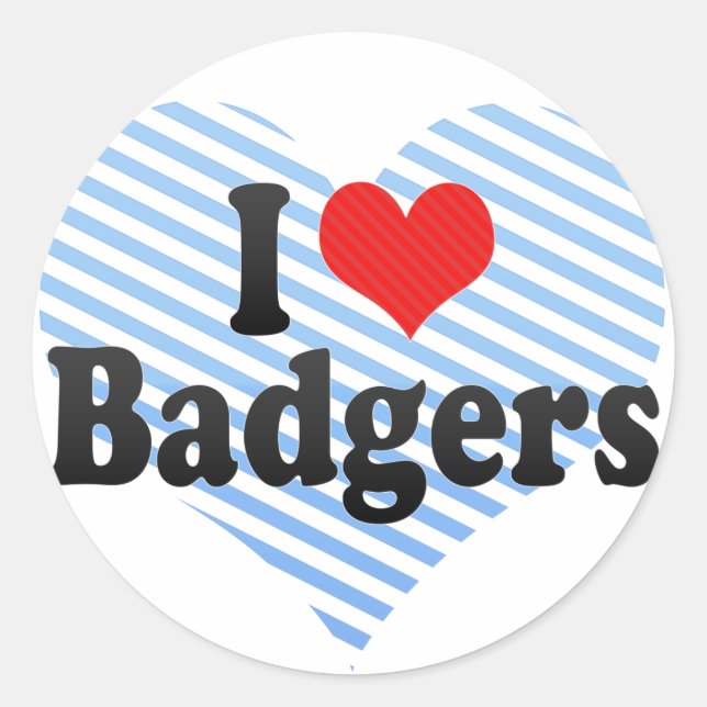 I Love Badgers Classic Round Sticker (Front)