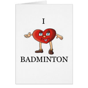 i love badminton